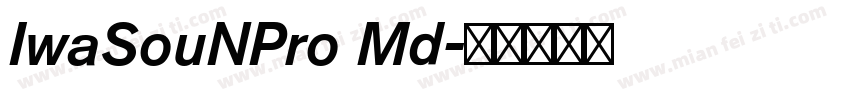 IwaSouNPro Md字体转换
